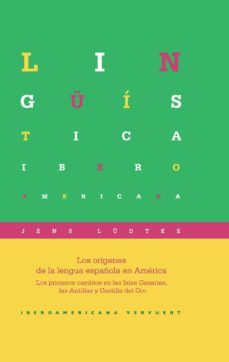 los origenes de la lengua española en america-jens ludtke-9788484897095