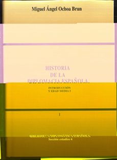 historia de la diplomacia española (t.i)-miguel angel ochoa brun-9788485290895