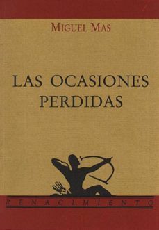 las ocasiones perdidas-miguel mas-9788486307295