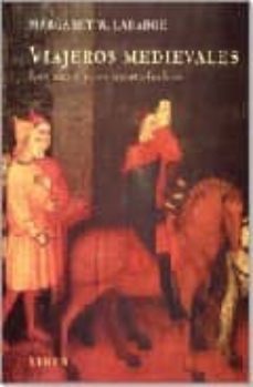 viajeros medievales: los ricos y los insatisfechos-margaret wade labarge-9788486763695