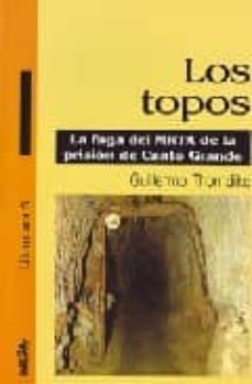 los topos la fuga del mrta de la prision de canto grande-9788487303395