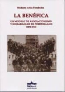 la benefica un modelo de asociacionismo y sociabilidad en peurtollano (1894-2016)-modesto arias fernandez-9788489287495
