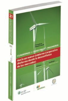 cuadernos de derecho para ingenieros 21. hacia un nuevo gobierno corporativo-miguel angel agundez-alberto alonso ureba-9788490201695