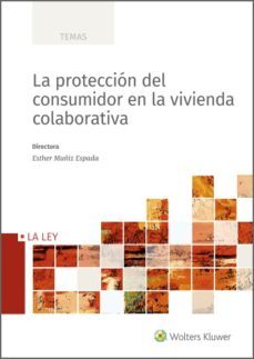 la proteccion del consumidor en la vivienda colaborativa (ebook)-esther muñiz espada-9788490209295