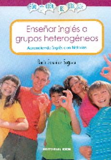 enseñar ingles a grupos heterogeneos: aprendiendo ingles con historias-rocio gonzalez segovia-9788490232095