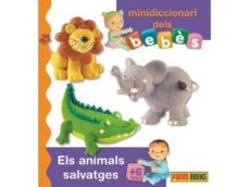 mini diccionari dels bebès els animals salvatges-emilie beaumont-9788490246795