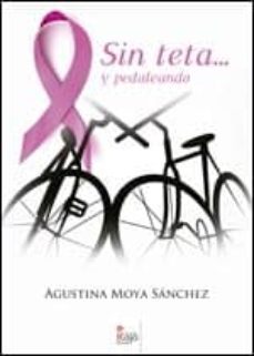 sin teta... y pedaleando (ebook)-agustina moya sanchez-9788490308295