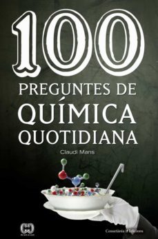 100 preguntes de quimica quotidiana-claudi mans-9788490346495