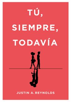 tu, siempre, todavia-justin a. reynolds-9788490439395