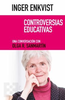 inger enkvist: controversias educativas (ebook)-inger enkvist-olga r. sanmartin-9788490559895