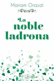 la noble ladrona (serie chadwick 1)-9788490704295