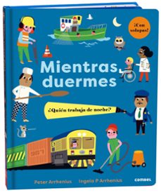 mientras duermes. ¿quien trabaja de noche?-9788491018995