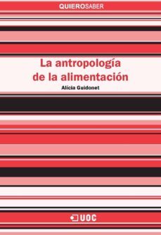 la antropologia de la alimentacion (ebook)-alicia guidonet riera-9788491161295