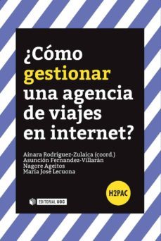 ¿como gestionar una agencia de viajes en internet? (ebook)-ainara rodriguez zulaica-9788491165095