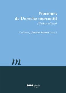 nociones de derecho mercantil (10ª ed.).-guillermo j. jimenez sanchez-9788491231295