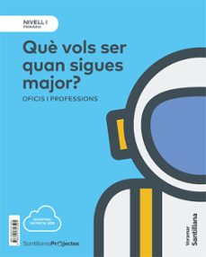 nivell i  que vols ser quan sigues major?. oficis i profession s 1º educacion primaria gallego ed. 2018-9788491313595