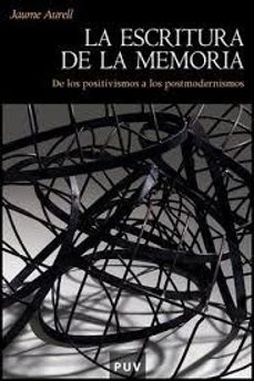 la escritura de la memoria (2ª ed.)-jaume aurell cardona-9788491340195