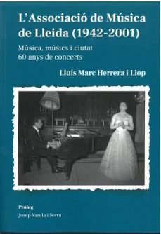 l associacio de musica de lleida (1942 - 2001)-lluis marc herrera i llop-9788491446095