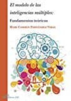 el modelo de las inteligencias multiples: fundamentos teoricos-maria del carmen vidal fernandez-9788491480495