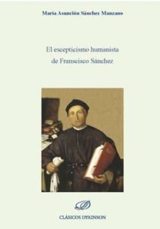 el escepticismo humanista de francisco sanchez-9788491489795