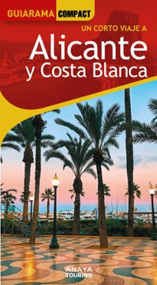 alicante y costa blanca 2025 (7ª ed.) (guiarama compact)-francisco esteve ramirez-juan pablo avison-9788491588795