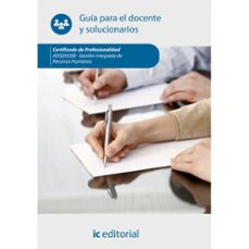 (i.b.d.) adgd0208 gestion integrada de recursos humanos. guia para el docente y solucionario-9788491989295