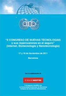 manual sobre el ii congreso sobre nuevas tecnologias y su repercu sion en el seguro: internet, biotecnologia y nanotecnologia-9788492307395