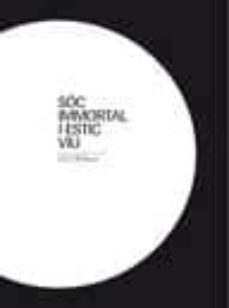 soy inmortal y estoy vivo: gil j. wolman-frederic acquaviva-9788492505395