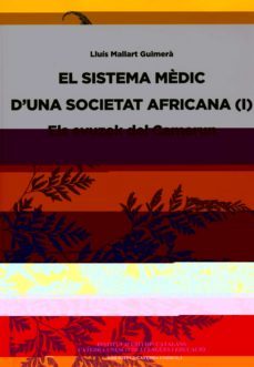 el sistema medic d una societat africana (tomo 1) els evuzok del camerun-lluis mallart i guimera-9788492583195