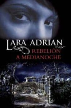 rebelion a medianoche-lara adrian-9788492617395