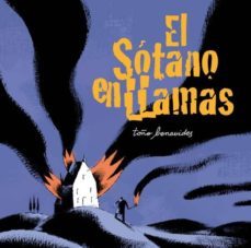 el sotano en llamas (2ª ed.)-toño benavides-9788492769995