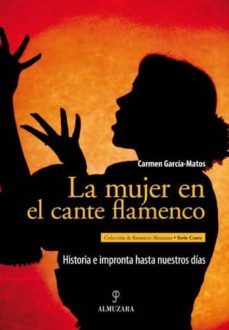 la mujer en el cante flamenco-carmen garcia matos-9788492924295