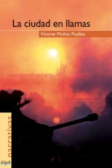 ciudad en llamas-vicente muñoz puelles-9788493138295