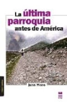 la ultima parroquia antes de america-9788493520595
