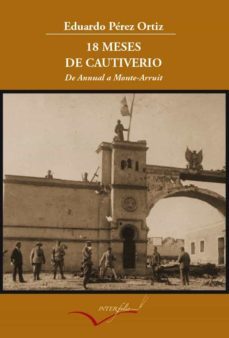 18 meses de cautiverio: de annual a monte arruit-9788493695095