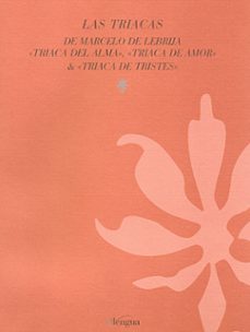las triacas de marcelo de lebrija triaca del alma,triaca de amor y triaca de tristes-9788493736095