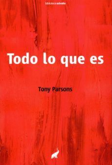 todo lo que es-tony parsons-9788493766795