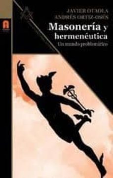 masoneria y hermeneutica: un mundo problematico-9788493871895
