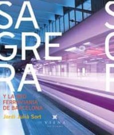 sagrera y la red ferroviaria de barcelona-9788493996895