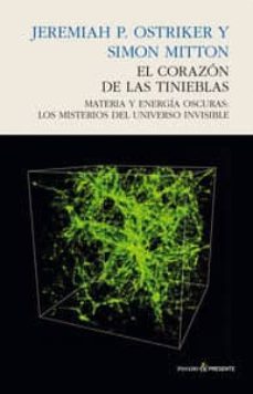 el corazon de las tinieblas: materia y energia oscuras-9788494100895