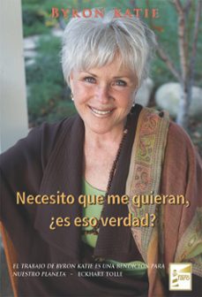 necesito tu amor ¿es verdad?-byron katie-9788494116995