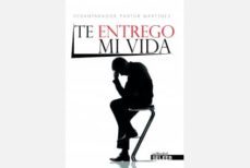 te entrego mi vida-desamparados pastor martinez-9788494170195