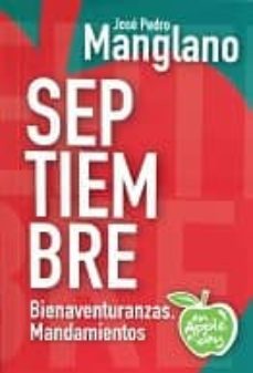 septiembre: bienaventuranzas. mandamientos-jose pedro manglano-9788494211195