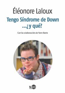tengo síndrome de down... ¿y qué? (ebook)-eleonore laloux-9788494236495