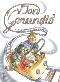 don gerundio y la montaña rusa del lenguaje-mariano velasco escudero-9788494258695