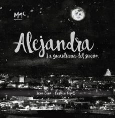 alejandra la guardiana del sueño-irene cano-cristian ripoll-9788494344695