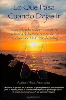 lo que pasa cuando dejas ir-nick arandes-9788494493195