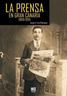 la prensa en gran canaria (1809-1931)-jorge a. liria-9788494558795
