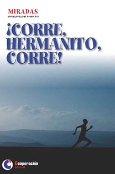 ¡corre, hermanito, corre!-9788494563195