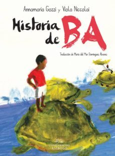la historia de ba-annamaria gozzi-viola niccolai-9788494585395